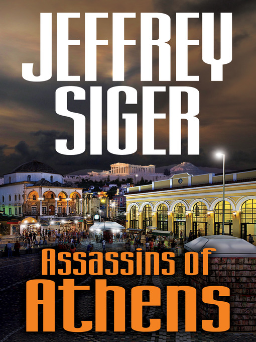 Title details for Assassins of Athens by Jeffrey Siger - Wait list